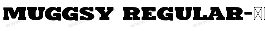 Muggsy Regular字体转换